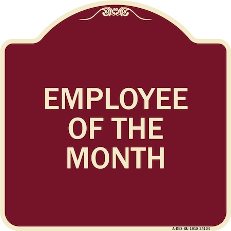 Signmission Designer Series Employee of Month, Burgundy Heavy-Gauge Aluminum Sign, 18" x 18", BU-1818-24104 A-DES-BU-1818-24104